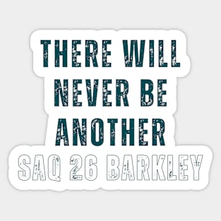 THERE WILL NEVER BE ANOTHER SAQ BARKLEY Sticker